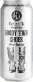 0 Exhibit 'A' Brewing Company - Goody Two Shoes (415)